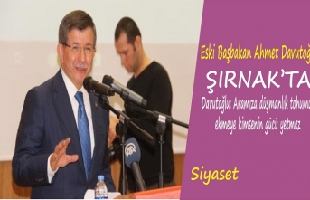 Davutoğlu Şırnak'ta