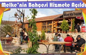 Melke Bahçesi hizmete açıldı