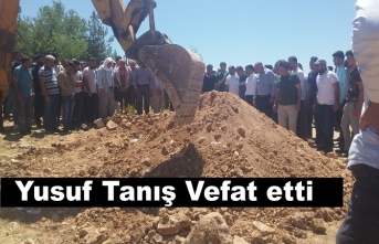 Yusuf Tanış vefat etti.