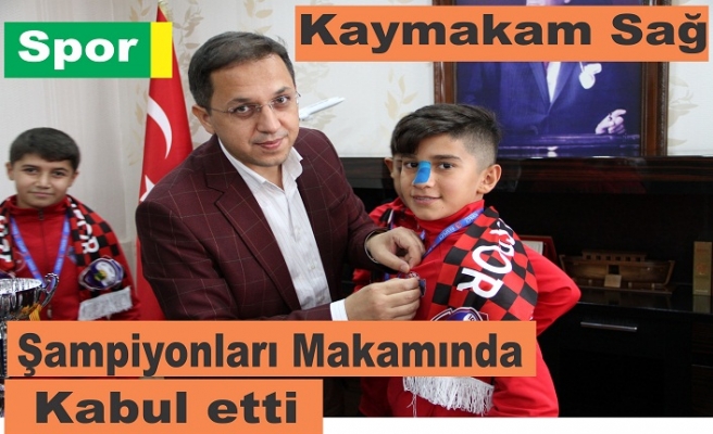 Kaymakam Sağ Şampiyonları kabul etti