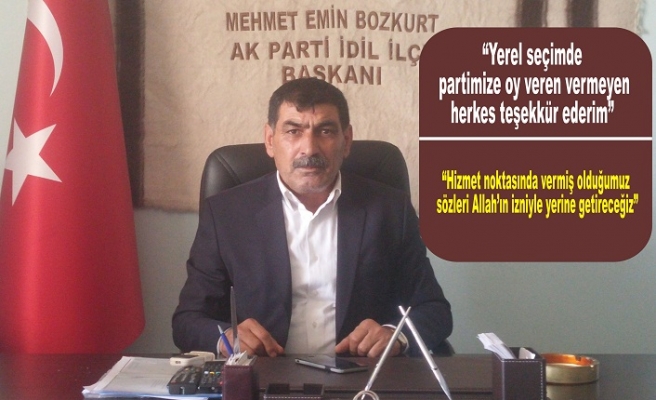 Bozkurt “Yerel seçimlerde bize oy veren ve vermeyen herkese teşekkür ederim.”