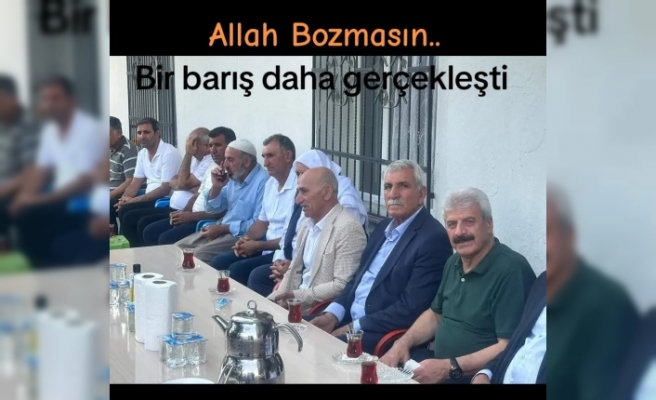 Allah Bozmasın... Bir barış daha gerçekleşti..