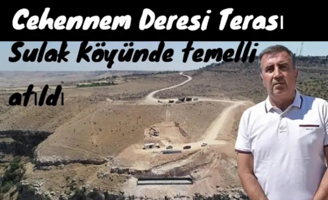 Cehennem Deresinde cam terasın temeli atıldı