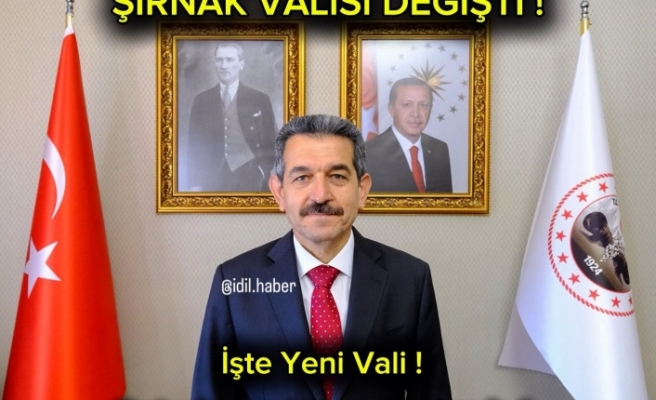 Şırnak Valisi değişti