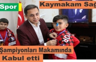 Kaymakam Sağ Şampiyonları kabul etti