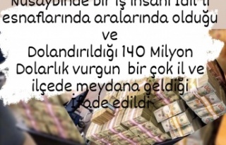 İdil'lilerin de dolandırıldığı vurgun 140...